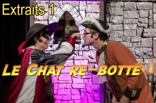 Premier extrait du spectacle enfant du Chat re-botté